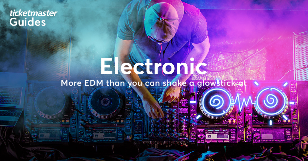 Electronic Music Guide 2020 EDM Gigs & Tours Ticketmaster UK