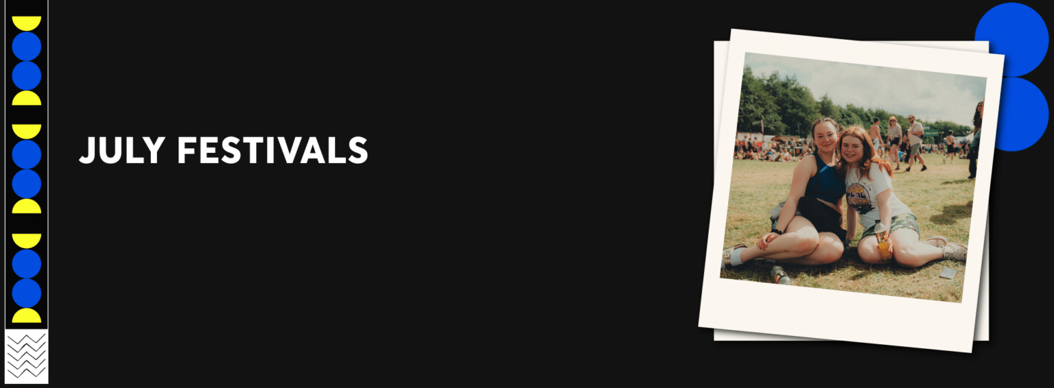 Top July Festivals 2024 Ticketmaster UK
