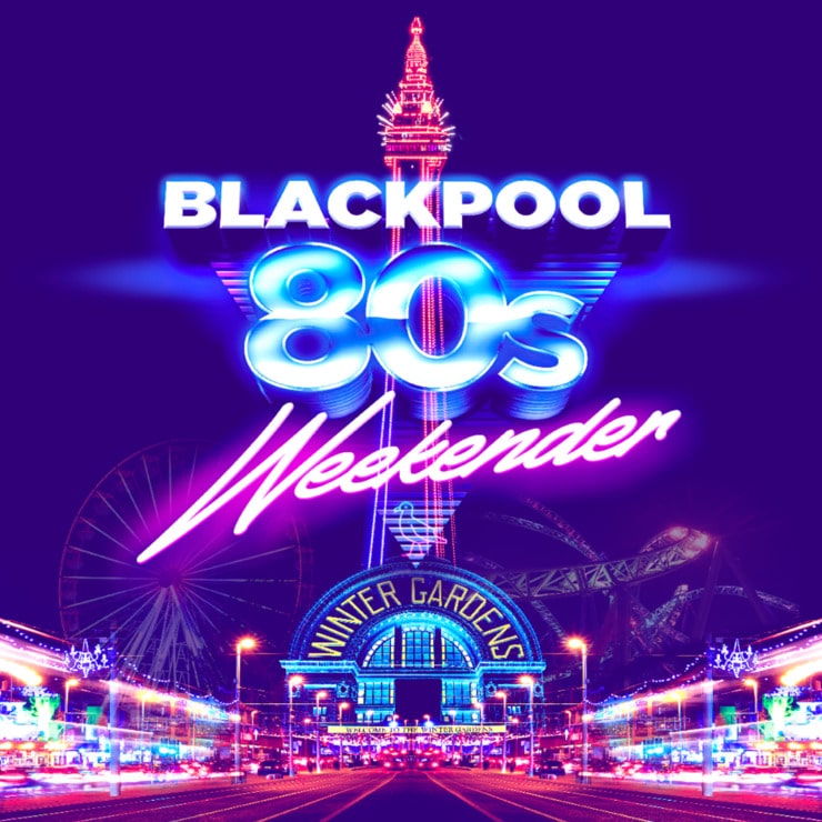 Blackpool 80s Weekender